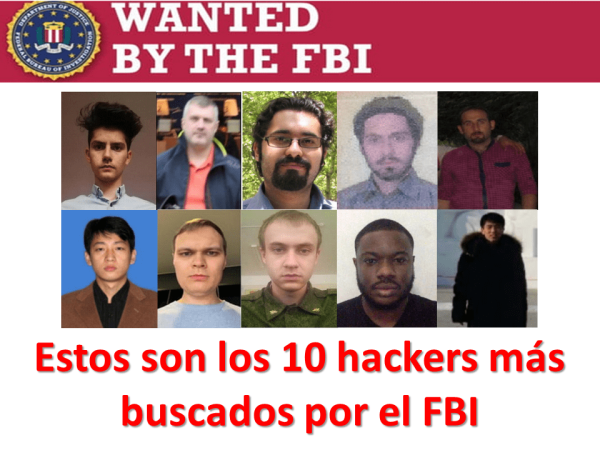 Estos Son Los 10 Hackers Más Buscados Por El Fbi InformÁtica Forense 0401